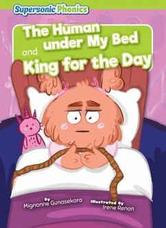 The Human Under My Bed & King for the Day - Gunasekara, Mignonne