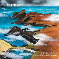 Tilted Days: A September Gathering of Fair Isle Poems - Nicholson, Shirley