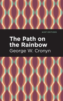 The Path on the Rainbow - Cronyn, George W