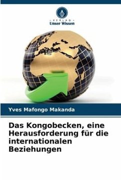 Das Kongobecken, eine Herausforderung für die internationalen Beziehungen - Mafongo Makanda, Yves