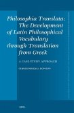 Philosophia Translata: The Development of Latin Philosophical Vocabulary Through Translation from Greek