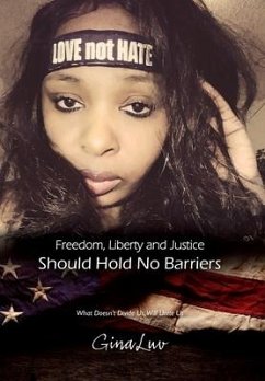 Freedom, Liberty and Justice Should Hold No Barriers - Luv, Gina