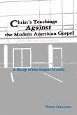 Christ's Teachings Against the Modern American Gospel