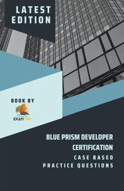 Blue Prism Developer Certification Case Based Practice Question - Latest 2023 - Og, Exam