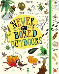 Never Get Bored Outdoors - Maclaine, James; Hull, Sarah; Bryan, Lara