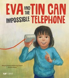 Eva and the Impossible Tin Can Telephone - Roth, Victoria; Carreno, Joaquin
