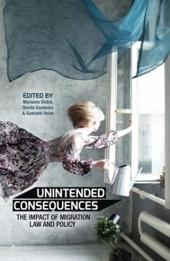 Unintended Consequences: The impact of migration law and policy - Reich, Sudrishti