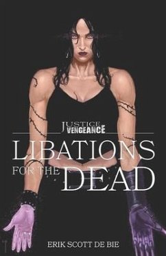 Libations for the Dead - De Bie, Erik Scott