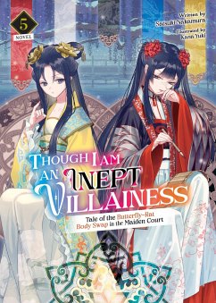 Though I Am an Inept Villainess: Tale of the Butterfly-Rat Body Swap in the Maiden Court (Light Novel) Vol. 5 - Nakamura, Satsuki