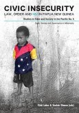 Civic Insecurity: Law, Order and HIV in Papua New Guinea