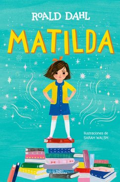 Matilda (Edición Ilustrada) / Matilda (Illustrated Edition) - Dahl, Roald