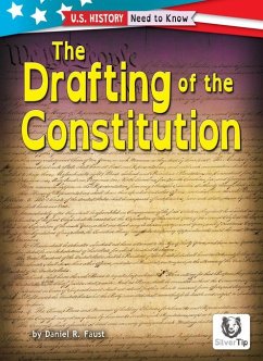 The Drafting of the Constitution - Faust, Daniel R.