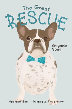 The Great Rescue - Grayson's Story - Bass, Heather