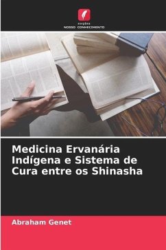 Medicina Ervanária Indígena e Sistema de Cura entre os Shinasha - Genet, Abraham