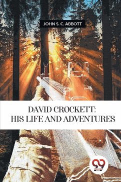 David Crockett - Abbott, John S. C.