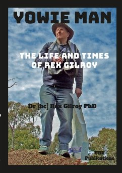 YOWIE MAN - THE LIFE AND TIMES OF REX GILROY. - Gilroy, Rex