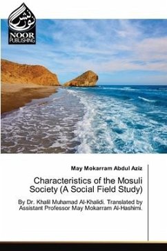 Characteristics of the Mosuli Society (A Social Field Study) - Mokarram Abdul Aziz, May