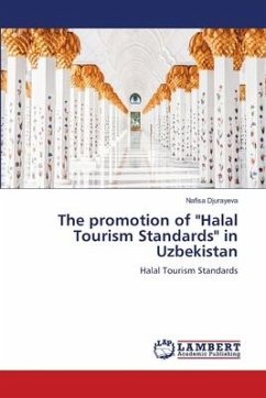 The promotion of &quote;Halal Tourism Standards&quote; in Uzbekistan