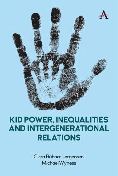 Kid Power, Inequalities and Intergenerational Relations - Rübner Jørgensen, Clara; Wyness, Michael