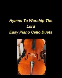 Hymns To Worship The Lord Easy Piano Cello Duets - Taylor, Mary