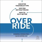 Override: Discover Your Brain Type, Why You Do What You Do, and How to Do It Better