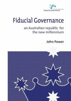 Fiducial Governance: An Australian republic for the new millennium - Power, John