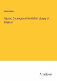 Second Catalogue of the Holton Library of Brighton