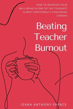 Beating Teacher Burnout - Anthony-Spence