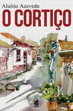 O Cortiço - de Azevedo, Aluísio