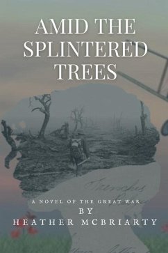 Amid the Splintered trees - McBriarty, Heather