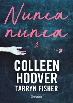 Nunca, Nunca 2 / Never Never: Part Two (Spanish Edition) - Colleen, Colleen; Fisher, Tarryn