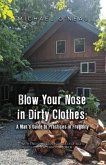 Blow Your Nose in Dirty Clothes: A Man's Guide to Practices in Frugality