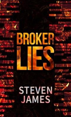 Broker of Lies - James, Steven