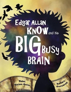 Edgar Allan Know and his Big Busy Brain - Varieur-Davies, Rahni