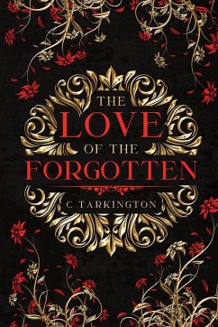 The Love of the Forgotten - Tarkington, C.