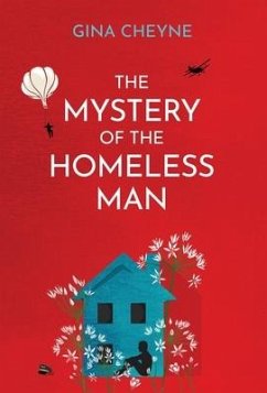 The Mystery of the Homeless Man - Cheyne, Gina