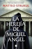 La Herejía de Miguel Ángel / Michelangelo's Heresy