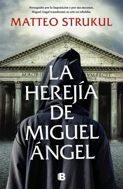 La Herejía de Miguel Ángel / Michelangelo's Heresy - Strukul, Matteo