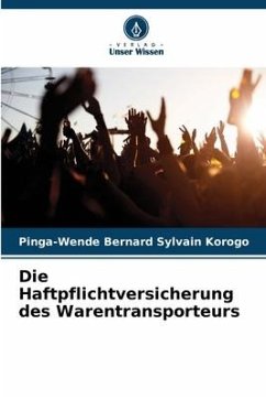 Die Haftpflichtversicherung des Warentransporteurs - Korogo, Pinga-Wende Bernard Sylvain