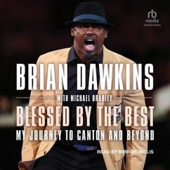 Blessed by the Best: My Journey to Canton and Beyond - Dawkins, Brian