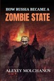 How Russia Became a Zombie State