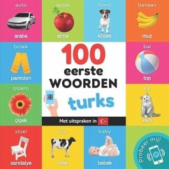 100 eerste woorden in het turks: Tweetalig fotoboek for kinderen: nederlands / turks met uitspraken - Yukismart