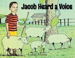 Jacob Heard a Voice - Maina, Lukas