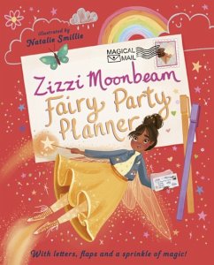 Zizzi Moonbeam: Fairy Party Planner - Hibbs, Emily