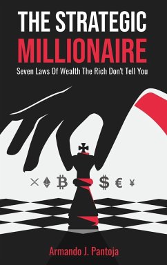 The Strategic Millionaire - Pantoja, Armando J.