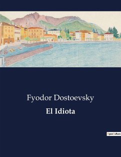 El Idiota - Dostoevsky, Fyodor