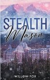Stealth: Mason