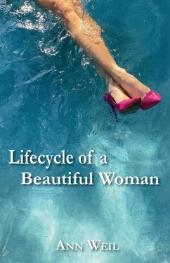 Lifecycle of a Beautiful Woman - Weil, Ann