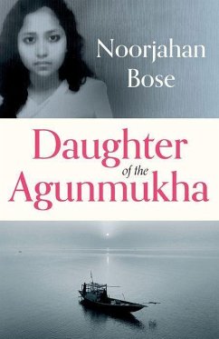 Daughter of the Agunmukha - Bose, Noorjahan