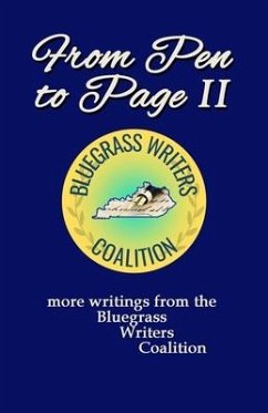 From Pen to Page II: more writings from the Bluegrass Writers Coalition - Patrick, Ginny; Vest, Stephen M.; Stansbury, Paul